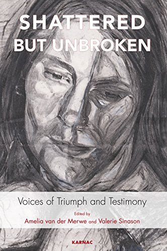 Download Shattered but Unbroken: Voices of Triumph and Testimony