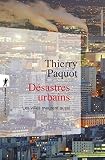 Désastres urbains : Les villes meurent aussi by