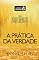 Livro Alimento Diário - A Prática da Verdade (A Edificação do Corpo de Cristo Livro 3)