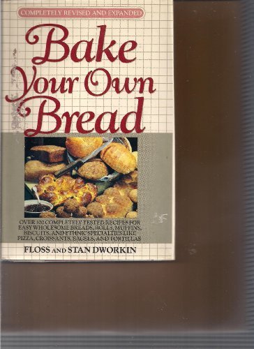Bake Your Own Bread by Stan Dworkin, Floss Dworkin
