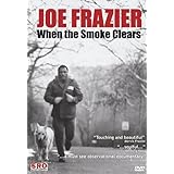 Joe Frazier: When the Smoke Clears