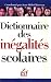 dictionnaire des inégalités scolaires by 