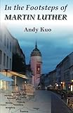 In the Footsteps of Martin Luther