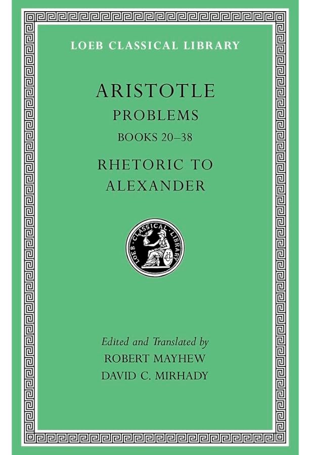 Problems, Volume I: Books 1–19 (Loeb Classical Library): Aristotle
