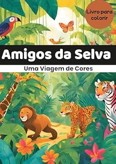 Livro AMIGOS DA SELVA: UMA VIAGEM DE CORES