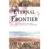 The Eternal Frontier: An Ecological History of North America and Its Peoples