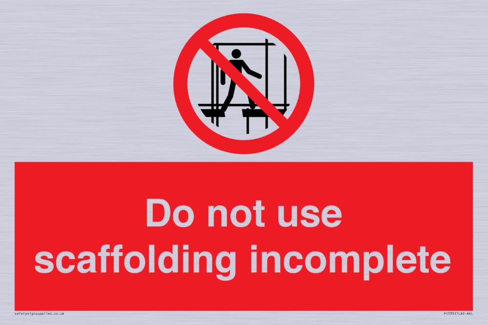 Do not use scaffolding incomplete Sign - 300x200mm - A4L