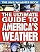 The AMS Weather Book: The Ultimate Guide to America's Weather
