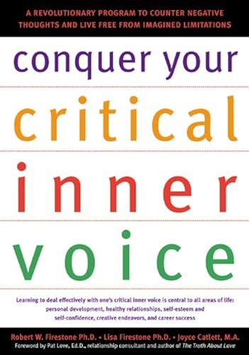 Download Conquer Your Critical Inner Voice: A Revolutionary Program to Counter Negative Thoughts and Live Free from Imagined Limitations PDF