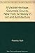 A Visible Heritage, Columbia County, New York: A History in Art and Architecture by Ruth Piwonka
