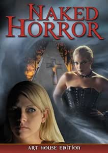 Amazon: Naked Horror: Art House Edition DVD : Angela Tropea, Anna