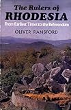 Front cover for the book The Rulers of Rhodesia From Earliest Times to the Referendum by Oliver Ransford