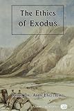 The Ethics of Exodus