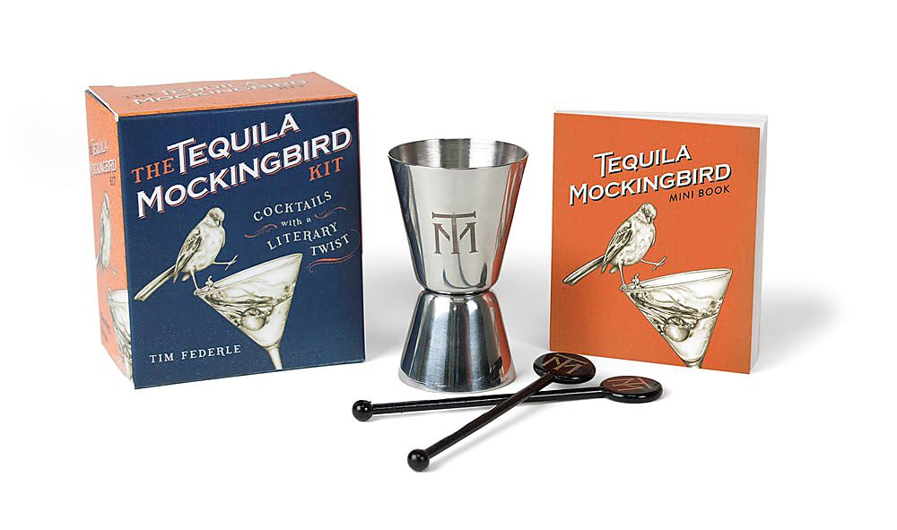 The Tequila Mockingbird Kit: Cocktails with a Literary Twist (RP Minis) The Tequila Mockingbird Kit: Cocktails with a Literary Twist (RP Minis) Paperback