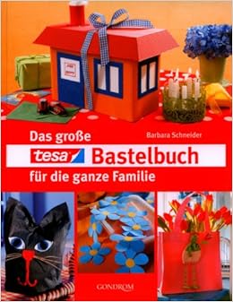 Das Grosse Tesa Bastelbuch Fur Die Ganze Familie Amazon De Schneider Barbara Bucher