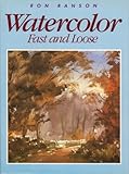 Watercolor: Fast and Loose