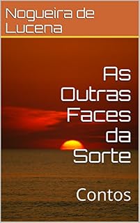 Livro As Outras Faces da Sorte: Contos