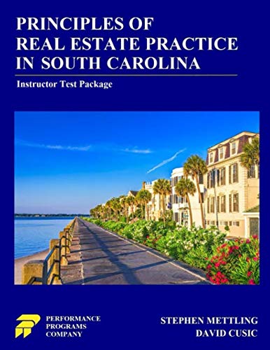 Principles of Real Estate Practice in South Carolina - Instructor Test Package Principles of Real Estate Practice in South Carolina - Instructor Test Package