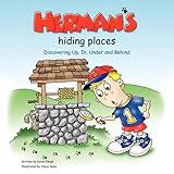 Herman's Hiding Places: Discovering Up, In, Under and Behind (Brett and Herman)