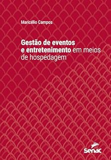 Livro Gestão de eventos e entretenimento em meios de hospedagem (Série Universitária)