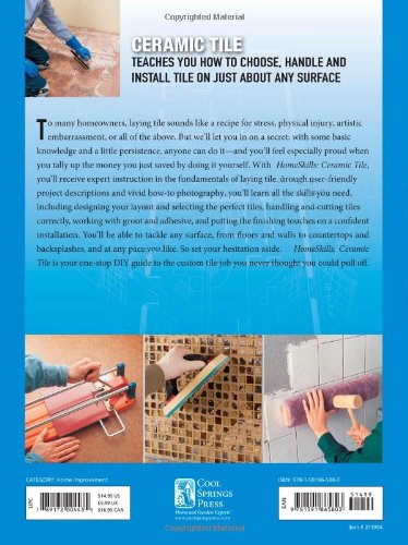 HomeSkills: Ceramic Tile: How to Install Ceramic Tile for Your Floors, Walls, Backsplashes & Countertops