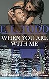 When You Are With Me (Forever and Ever #21)