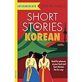 Short Stories in Korean for Intermediate Learners (Intermediate: Teach Yourself)