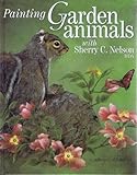 Painting Garden Animals (Decorative Painting) by Sherry C. Nelson