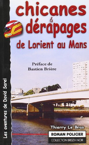 Chicanes & dérapages de Lorient au Mans