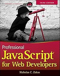 Professional JavaScript for Web Developers by Nicholas C. Zakas (2012-01-18)