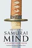 Training the Samurai Mind: A Bushido Sourcebook