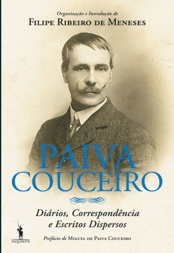 Livro Paiva Couceiro Diários, correspondência e escritos dispersos
