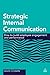 Strategic Internal Communication: How to Build Employee Engagement and Performance - Book by David Cowan