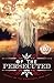 Of the Persecuted (Legends of the Woodlands Book 1) by Angie Brashear