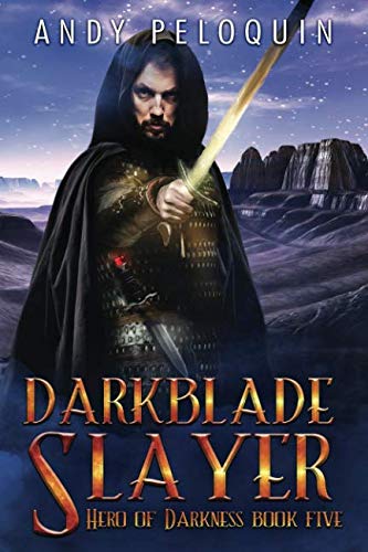 Darkblade Slayer: An Epic Fantasy Adventure (Hero of Darkness)