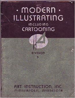 Moder Illustrating Including Cartooning Division 3 Wilwerding Walter J Bartholomew Chas L Amazon Com Books