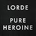 Pure Heroine [LP]
