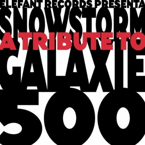  A Tribute To Galaxie 500 By Galaxie 500 (20030210) Music