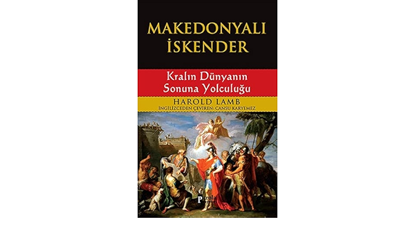 makedonyali iskender harold lamb ali koca erdinc bas ahmet uzumcuoglu cansu karyemez celal coskun sevim meral 9786059011242 amazon com books