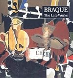 Braque: The Late Works (Menil Collection)