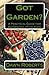 Got Garden?: A Practical Guide for Preserving Your Food by Dawn Roberts, Matt Stapleton