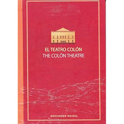 El Teatro Colon/ the Colon Theatre