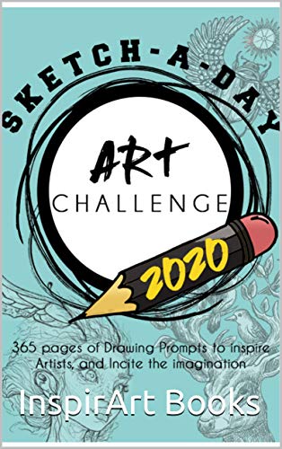 Sketch-A-Day Challenge: 365 pages of Drawing Prompts to inspire Artists, Perfect gift for Art Students, Artists, Concept Artists, Character Designers etc