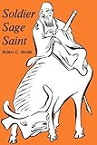 Soldier, Sage, Saint, Neville, Robert C., 0823210367