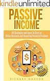Passive Income: 30 Strategies and Ideas To Start an Online Business and Acquiring Financial Freedom (Passive Income, Online Business, Financial Freedom,)