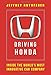 Driving Honda: Inside the World's Most Innovative Car Company