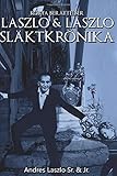 LASZLO & LASZLO SLÄKTKRÖNIKA (Swedish Edition) by