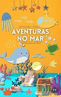 Livro Aventuras no Mar - Português e Inglês: Adventures at Sea - kids book