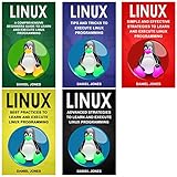 Linux: 5 Books in 1- Bible of 5 Manuscripts in 1- Beginner's Guide+ Tips and Tricks+ Effective Strat by