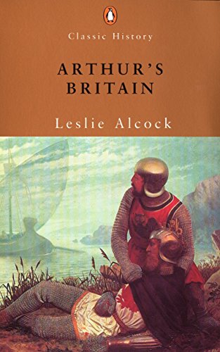 Arthur's Britain (Classic History) by Leslie Alcock